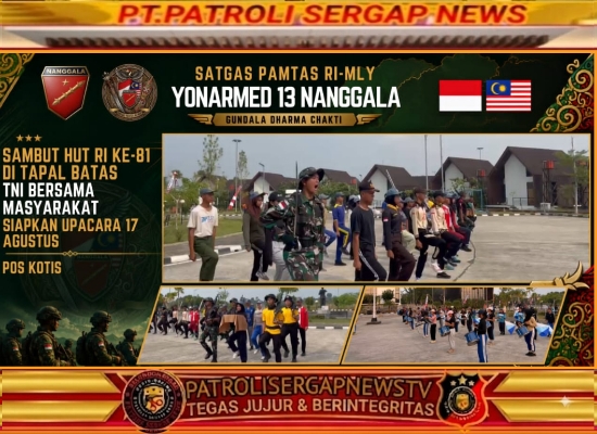 Sambut HUT Ke-81 RI di Tapal Batas, Satgas Yonarmed 13/Nanggala Bersama Polsek, PLBN Badau, Kecamatan dan Pelajar Matangkan Persiapan Upacara 17 Agustus