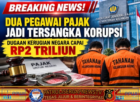 Dua Pegawai Pajak Jadi Tersangka Korupsi, Dugaan Kerugian Negara Capai Rp2 Triliun